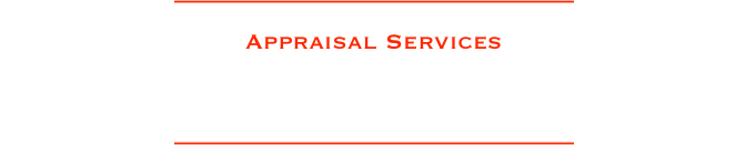 ____________________

Appraisal Services

appraisals for insurance, estate tax, charitable contribution, equitable distribution and collateral loans
____________________
